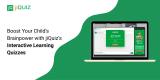 Boost Your Child’s Brainpower with jiQuiz’s Interactive Learning Quizzes
